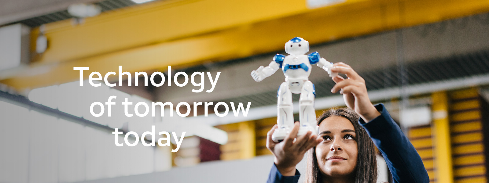 Technology of tomorrow today