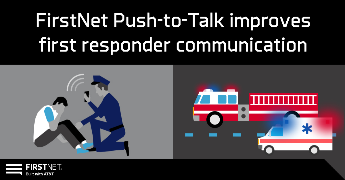 FirstNet Makes Communicating Easier for All First Responders