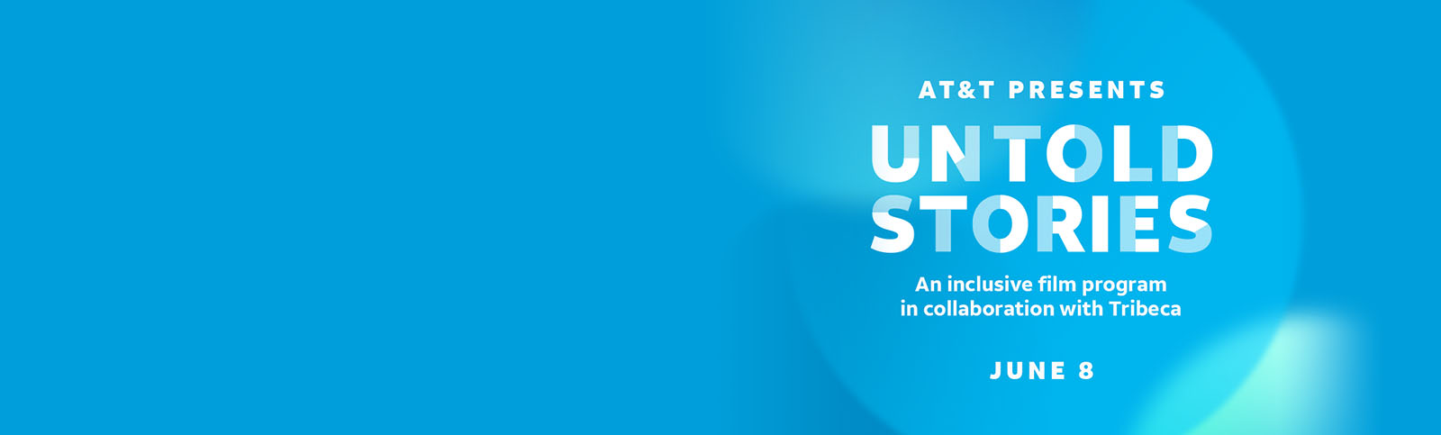 AT&T presents Untold Stories, an inclusive film program in collaboration with Tribeca on June 8.