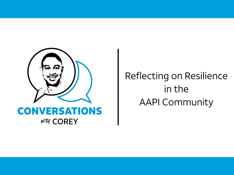 Reflections on Resilience in the AAPI Community
