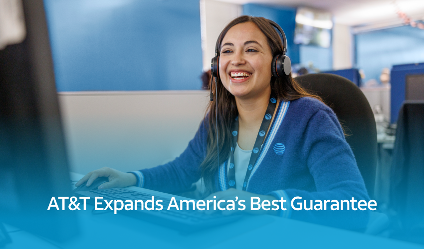 AT&T Expands America’s Best Guarantee to Deliver Faster, Simple Support, with Fewer Transfers